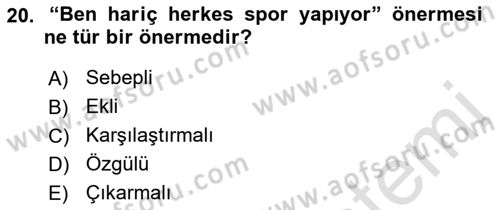 Klasik Mantık Dersi 2021 - 2022 Yılı (Vize) Ara Sınav Soruları 20. Soru