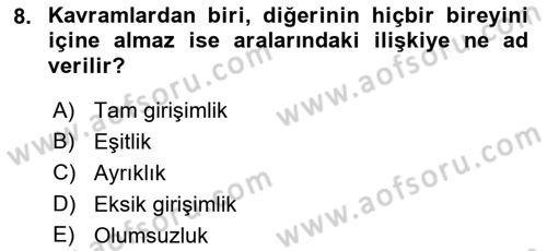 Klasik Mantık Dersi 2021 - 2022 Yılı (Vize) Ara Sınav Soruları 8. Soru