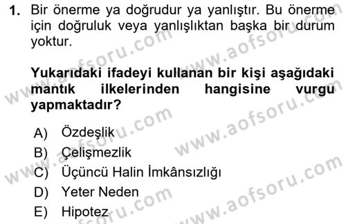 Klasik Mantık Dersi 2021 - 2022 Yılı (Final) Dönem Sonu Sınav Soruları 1. Soru