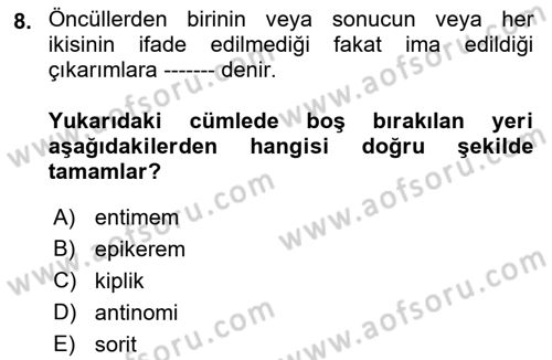 Klasik Mantık Dersi 2021 - 2022 Yılı (Final) Dönem Sonu Sınav Soruları 8. Soru