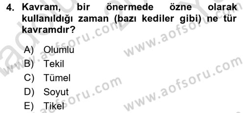 Klasik Mantık Dersi 2023 - 2024 Yılı Yaz Okulu Sınav Soruları 4. Soru