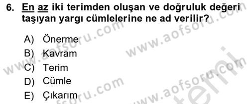 Klasik Mantık Dersi 2023 - 2024 Yılı Yaz Okulu Sınav Soruları 6. Soru