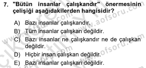 Klasik Mantık Dersi 2023 - 2024 Yılı Yaz Okulu Sınav Soruları 7. Soru