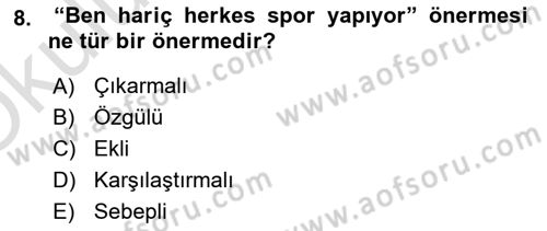 Klasik Mantık Dersi 2023 - 2024 Yılı Yaz Okulu Sınav Soruları 8. Soru