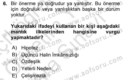 Klasik Mantık Dersi 2024 - 2025 Yılı (Vize) Ara Sınav Soruları 6. Soru