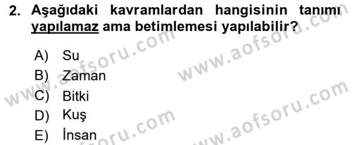 Klasik Mantık Dersi 2024 - 2025 Yılı (Final) Dönem Sonu Sınav Soruları 2. Soru