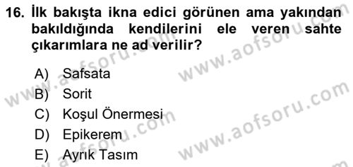 Klasik Mantık Dersi 2024 - 2025 Yılı Yaz Okulu Sınav Soruları 16. Soru