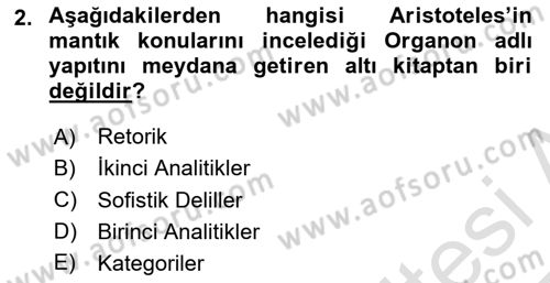 Klasik Mantık Dersi 2024 - 2025 Yılı Yaz Okulu Sınav Soruları 2. Soru
