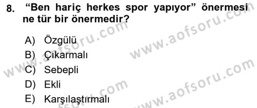 Klasik Mantık Dersi 2024 - 2025 Yılı Yaz Okulu Sınav Soruları 8. Soru