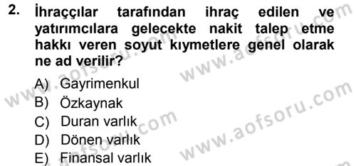 Menkul Kıymet Yatırımları Dersi Ara Sınavı Deneme Sınav Soruları 2. Soru