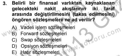 Menkul Kıymet Yatırımları Dersi 2012 - 2013 Yılı (Vize) Ara Sınav Soruları 3. Soru