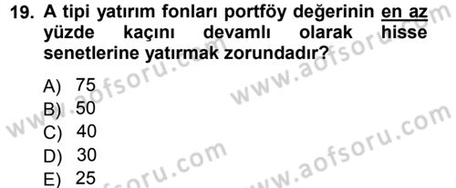 Menkul Kıymet Yatırımları Dersi 2012 - 2013 Yılı (Final) Dönem Sonu Sınav Soruları 19. Soru