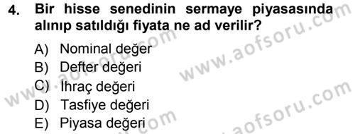 Menkul Kıymet Yatırımları Dersi 2012 - 2013 Yılı (Final) Dönem Sonu Sınav Soruları 4. Soru