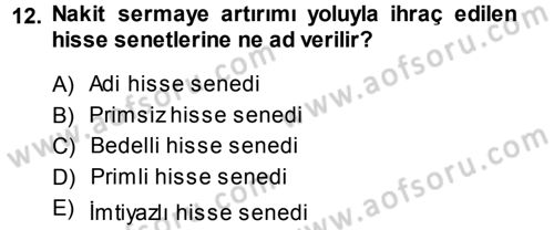 Menkul Kıymet Yatırımları Dersi 2013 - 2014 Yılı (Vize) Ara Sınav Soruları 12. Soru