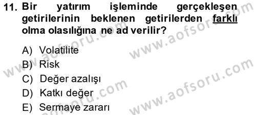 Menkul Kıymet Yatırımları Dersi 2014 - 2015 Yılı (Vize) Ara Sınavı 11. Soru