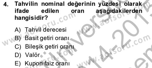 Menkul Kıymet Yatırımları Dersi 2014 - 2015 Yılı (Final) Dönem Sonu Sınav Soruları 4. Soru