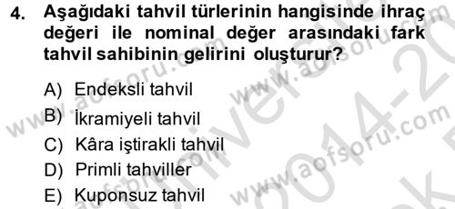 Menkul Kıymet Yatırımları Dersi 2014 - 2015 Yılı Tek Ders Sınav Soruları 4. Soru
