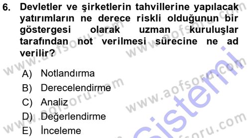Menkul Kıymet Yatırımları Dersi 2015 - 2016 Yılı (Vize) Ara Sınav Soruları 6. Soru