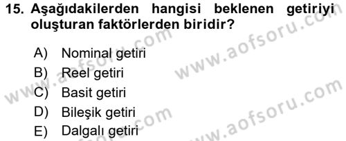 Menkul Kıymet Yatırımları Dersi 2016 - 2017 Yılı 3 Ders Sınav Soruları 15. Soru