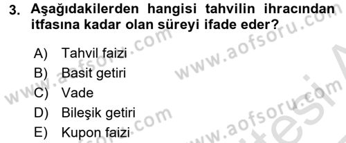 Menkul Kıymet Yatırımları Dersi 2016 - 2017 Yılı (Vize) Ara Sınav Soruları 3. Soru