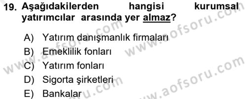 Menkul Kıymet Yatırımları Dersi 2016 - 2017 Yılı (Final) Dönem Sonu Sınav Soruları 19. Soru
