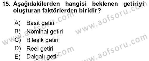 Menkul Kıymet Yatırımları Dersi 2017 - 2018 Yılı 3 Ders Sınav Soruları 15. Soru