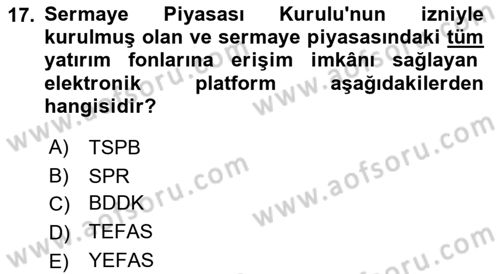 Menkul Kıymet Yatırımları Dersi 2021 - 2022 Yılı Yaz Okulu Sınavı 17. Soru