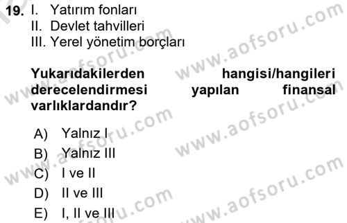 Menkul Kıymet Yatırımları Dersi 2021 - 2022 Yılı Yaz Okulu Sınavı 19. Soru