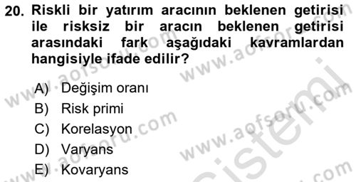 Menkul Kıymet Yatırımları Dersi 2021 - 2022 Yılı Yaz Okulu Sınavı 20. Soru