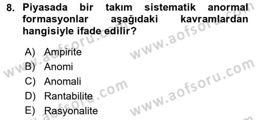 Menkul Kıymet Yatırımları Dersi 2021 - 2022 Yılı Yaz Okulu Sınavı 8. Soru