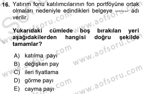 Menkul Kıymet Yatırımları Dersi 2022 - 2023 Yılı (Final) Dönem Sonu Sınav Soruları 16. Soru