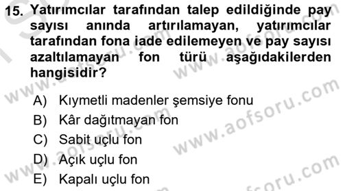 Menkul Kıymet Yatırımları Dersi 2023 - 2024 Yılı (Final) Dönem Sonu Sınav Soruları 15. Soru
