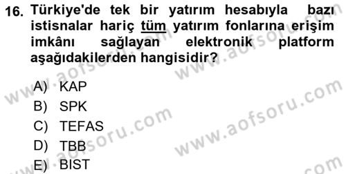 Menkul Kıymet Yatırımları Dersi 2023 - 2024 Yılı (Final) Dönem Sonu Sınav Soruları 16. Soru