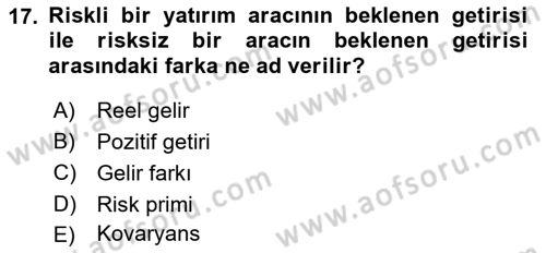 Menkul Kıymet Yatırımları Dersi 2023 - 2024 Yılı (Final) Dönem Sonu Sınav Soruları 17. Soru