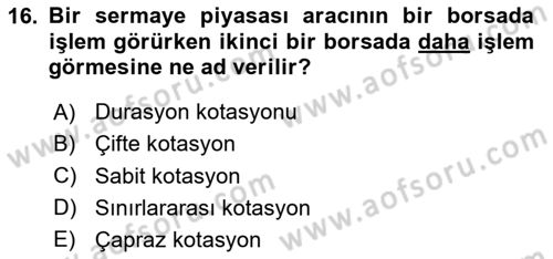 Menkul Kıymet Yatırımları Dersi 2023 - 2024 Yılı Yaz Okulu Sınav Soruları 16. Soru
