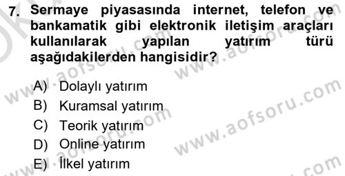 Menkul Kıymet Yatırımları Dersi 2023 - 2024 Yılı Yaz Okulu Sınav Soruları 7. Soru