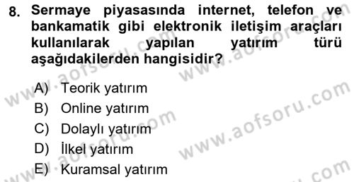 Menkul Kıymet Yatırımları Dersi 2024 - 2025 Yılı Yaz Okulu Sınav Soruları 8. Soru