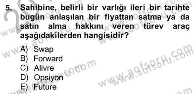 Türev Araçlar Dersi 2012 - 2013 Yılı (Vize) Ara Sınav Soruları 5. Soru