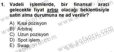 Türev Araçlar Dersi 2012 - 2013 Yılı (Final) Dönem Sonu Sınav Soruları 1. Soru