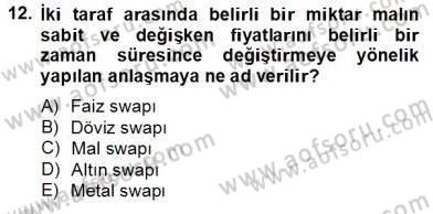Türev Araçlar Dersi 2012 - 2013 Yılı (Final) Dönem Sonu Sınav Soruları 12. Soru