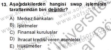 Türev Araçlar Dersi 2013 - 2014 Yılı (Final) Dönem Sonu Sınav Soruları 13. Soru