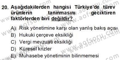 Türev Araçlar Dersi 2013 - 2014 Yılı (Final) Dönem Sonu Sınav Soruları 20. Soru