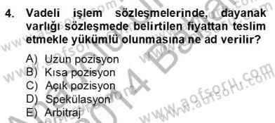 Türev Araçlar Dersi 2013 - 2014 Yılı (Final) Dönem Sonu Sınav Soruları 4. Soru