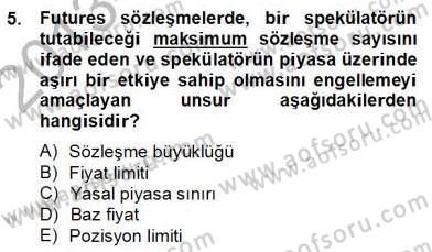 Türev Araçlar Dersi 2013 - 2014 Yılı (Final) Dönem Sonu Sınav Soruları 5. Soru