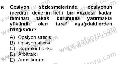 Türev Araçlar Dersi 2013 - 2014 Yılı (Final) Dönem Sonu Sınav Soruları 6. Soru