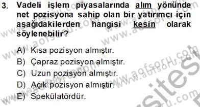 Türev Araçlar Dersi 2013 - 2014 Yılı Tek Ders Sınav Soruları 3. Soru