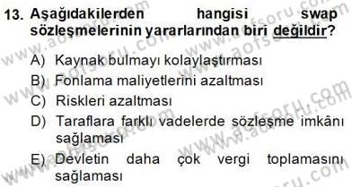 Türev Araçlar Dersi 2014 - 2015 Yılı (Final) Dönem Sonu Sınav Soruları 13. Soru