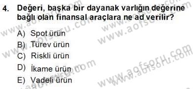 Türev Araçlar Dersi 2014 - 2015 Yılı (Final) Dönem Sonu Sınav Soruları 4. Soru