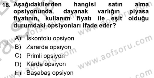 Türev Araçlar Dersi 2016 - 2017 Yılı (Vize) Ara Sınav Soruları 18. Soru