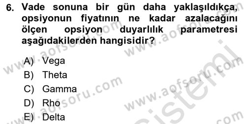 Türev Araçlar Dersi 2016 - 2017 Yılı (Final) Dönem Sonu Sınav Soruları 6. Soru